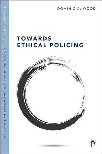 Towards Ethical Policing (Paperback)