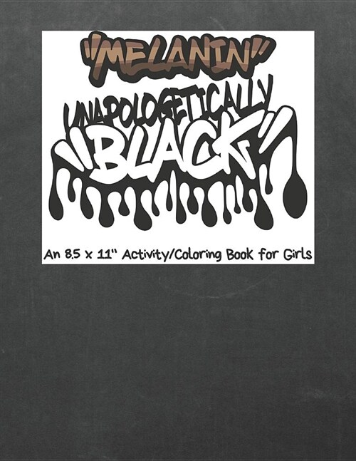 Melanin Unapologetically Black Coloring Book for Girls: Sudoku, Word Search, & Coloring Images with Positive Affirmations (Paperback)