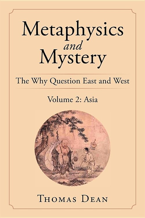 Metaphysics and Mystery: The Why Question East and West (Paperback)