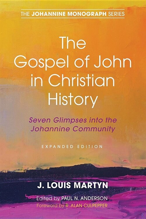 The Gospel of John in Christian History, (Expanded Edition) (Paperback, 2)