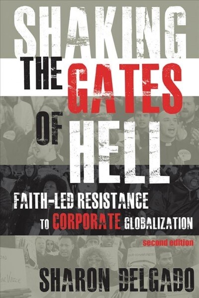 Shaking the Gates of Hell: Faith-Led Resistance to Corporate Globalization, Second Edition (Paperback, 2)