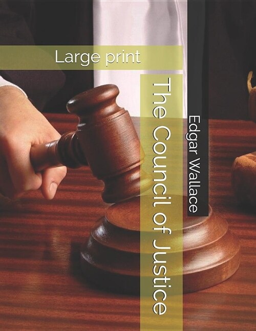 The Council of Justice: Large print (Paperback)