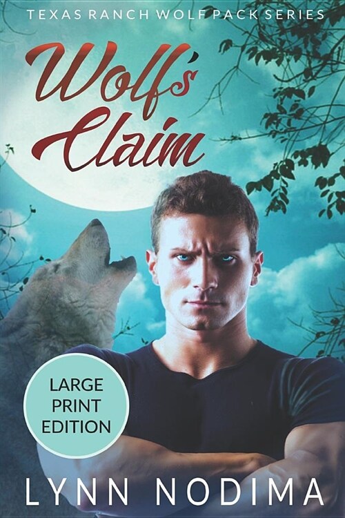 Wolfs Claim: Texas Ranch Wolf Pack: Large Print (Paperback)