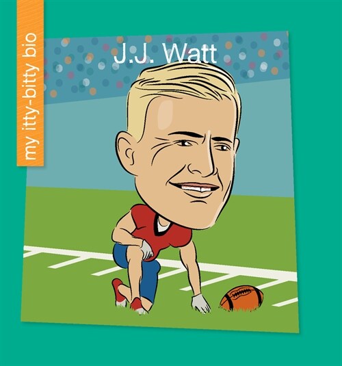 J.J. Watt (Library Binding)