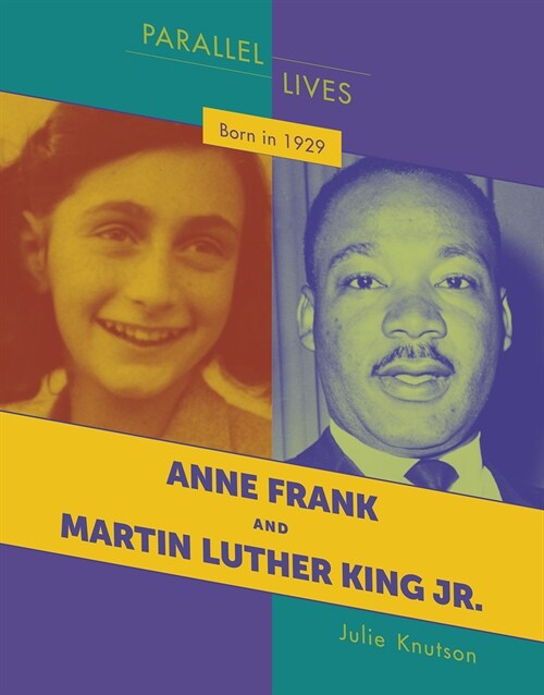 Born in 1929: Anne Frank and Martin Luther King Jr. (Library Binding)