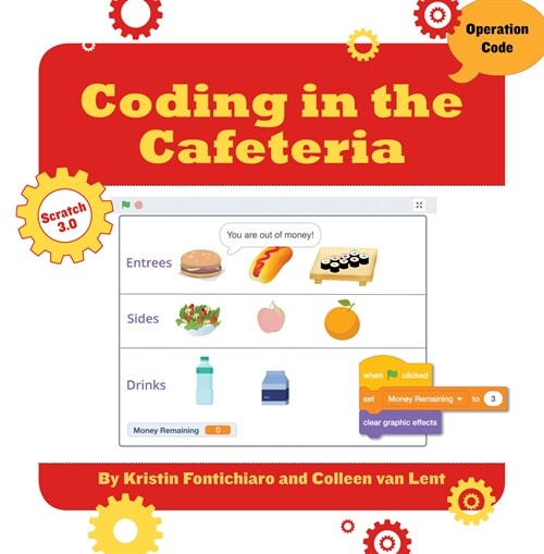 Coding in the Cafeteria (Library Binding)