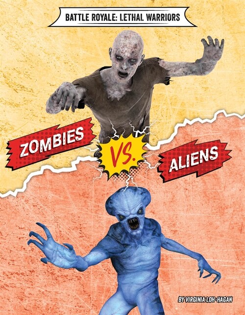 Zombies vs. Aliens (Library Binding)