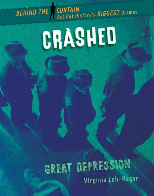 Crashed: Great Depression (Library Binding)