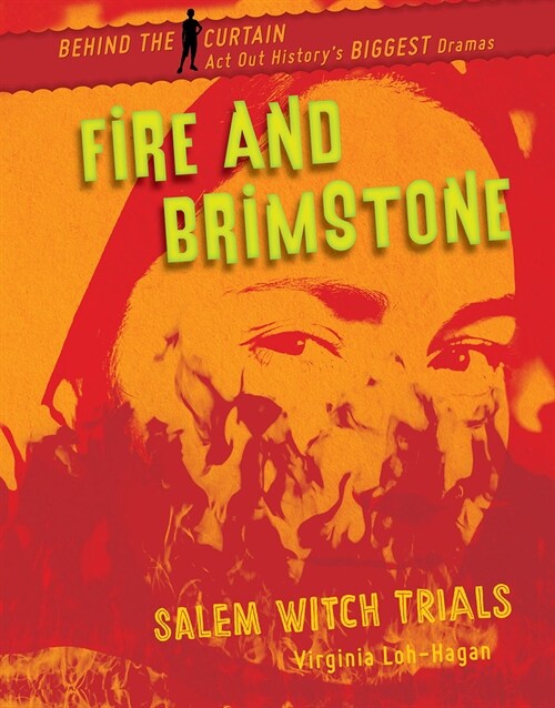 Fire and Brimstone: Salem Witch Trials (Library Binding)