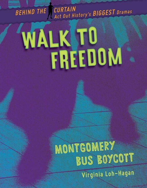 Walk to Freedom: Montgomery Bus Boycott (Library Binding)