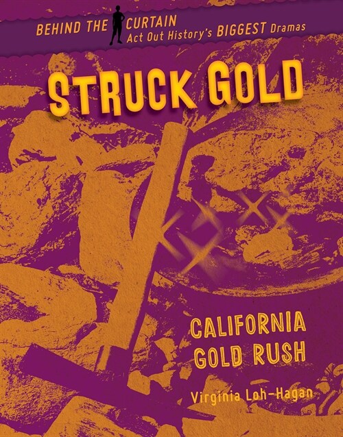 Struck Gold: California Gold Rush (Paperback)