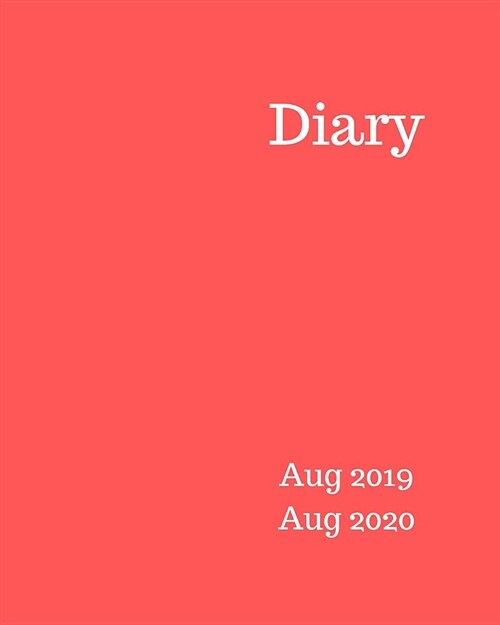 Diary Aug 2019-Aug 2020: 8x10 day to a page academic year diary, hourly appointments and space for notes on each page. Perfect for teachers, st (Paperback)