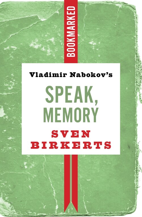 Vladimir Nabokovs Speak, Memory: Bookmarked (Paperback)