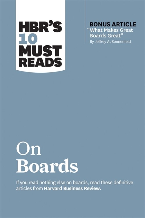 Hbrs 10 Must Reads on Boards (with Bonus Article what Makes Great Boards Great by Jeffrey A. Sonnenfeld) (Paperback)