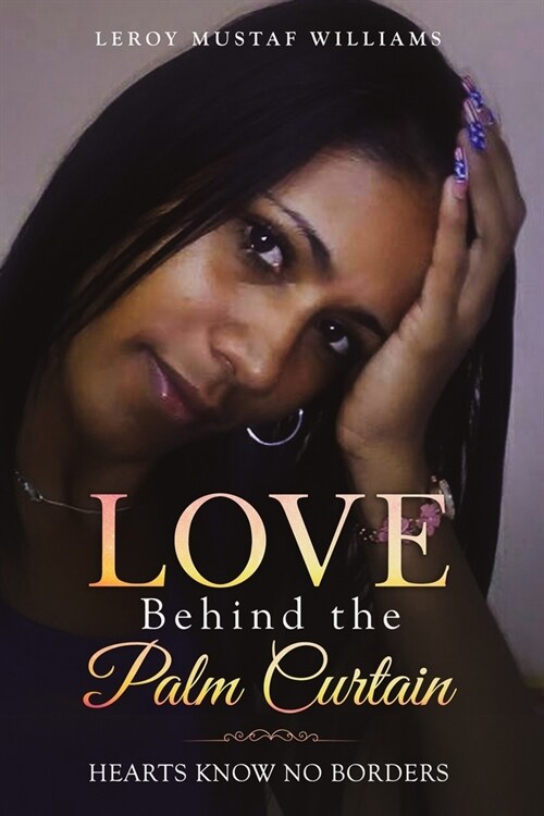 Love Behind the Palm Curtain: Hearts Know No Borders (Paperback)
