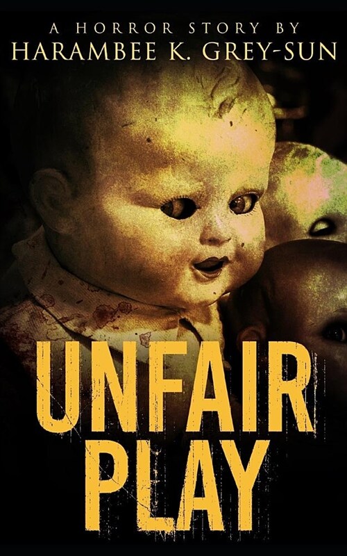 Unfair Play: A Horror Story (Paperback)