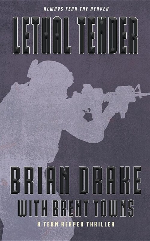 Lethal Tender: A Team Reaper Thriller (Paperback)