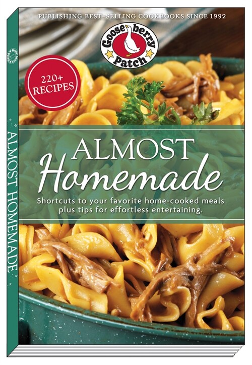Almost Homemade: Shortcuts to Your Favorite Home-Cooked Meals Plus Tips for Effortless Entertaining (Paperback)