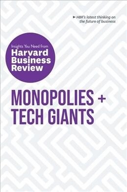 Monopolies and Tech Giants: The Insights You Need from Harvard Business Review (Paperback)