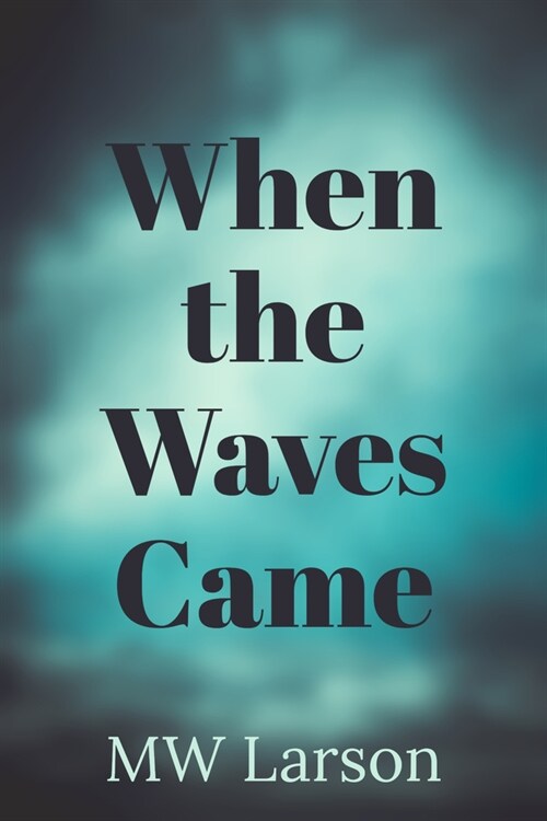When the Waves Came (Paperback)