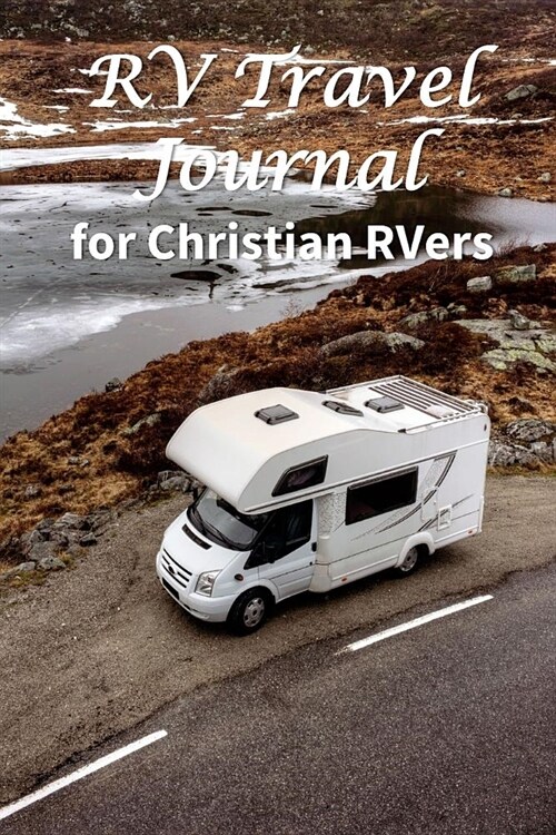 RV Travel Journal: for Christian RVers (Working on Church Projects) (Paperback)
