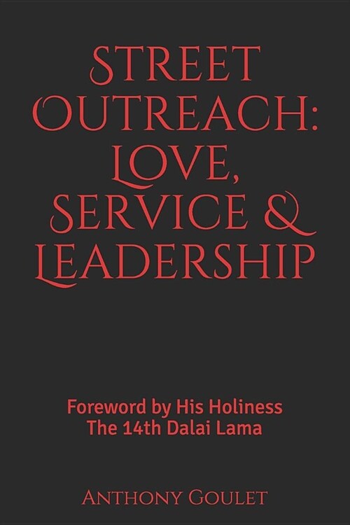 Street Outreach: Love, Service & Leadership (Paperback)