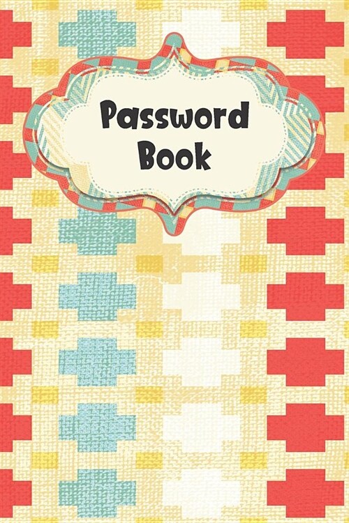Password Book: Pattern Design - Never Forget Your Passwords, Usernames, Logins & Websites Again Computer Password Book (Paperback)