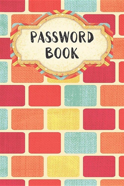Password Book: Rectangle Design - Never Forget Your Passwords, Usernames, Logins & Websites Again Computer Password Book (Paperback)