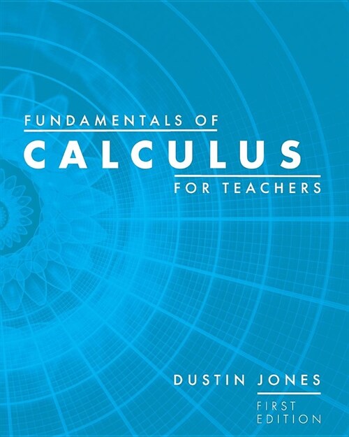 Fundamentals of Calculus for Teachers (Paperback)