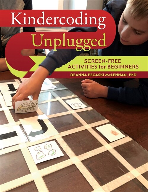 Kindercoding Unplugged: Screen-Free Activities for Beginners (Paperback)
