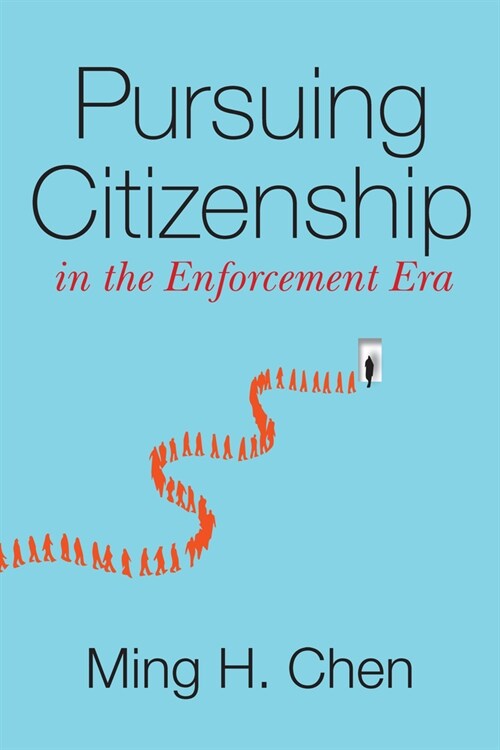 Pursuing Citizenship in the Enforcement Era (Hardcover)