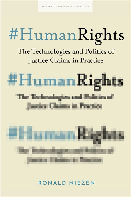 #humanrights: The Technologies and Politics of Justice Claims in Practice (Paperback)