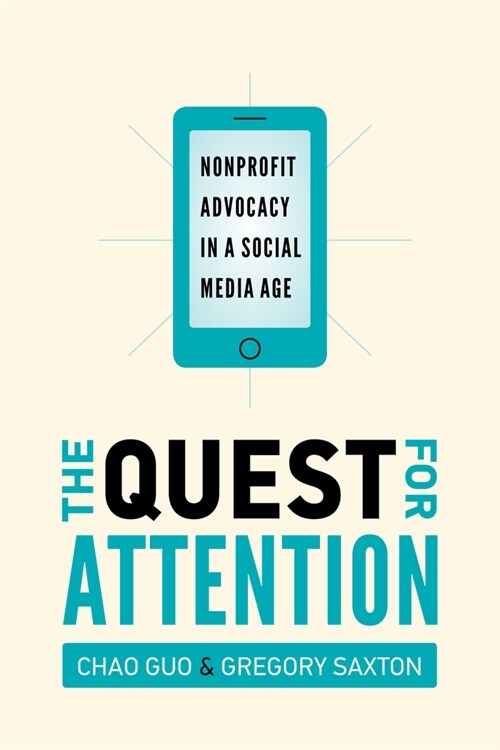 The Quest for Attention: Nonprofit Advocacy in a Social Media Age (Paperback)