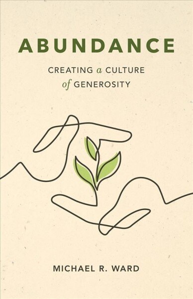 Abundance: Creating a Culture of Generosity (Paperback)