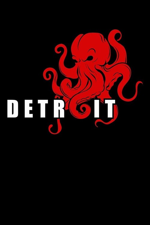 Journal: Detroit Michigan Octopus Kraken Downtown Motor City Black Lined Notebook Writing Diary - 120 Pages 6 x 9 (Paperback)