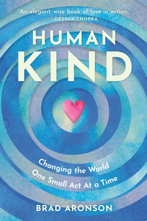 Humankind: Changing the World One Small ACT at a Time (Paperback)