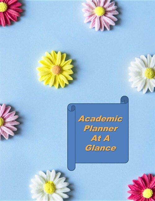 Academic Planner At A Glance: Student Organizer For 2019 to 2020 School Year (Paperback)