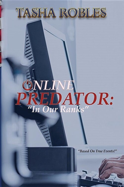 Online Predator: In Our Ranks (Paperback)
