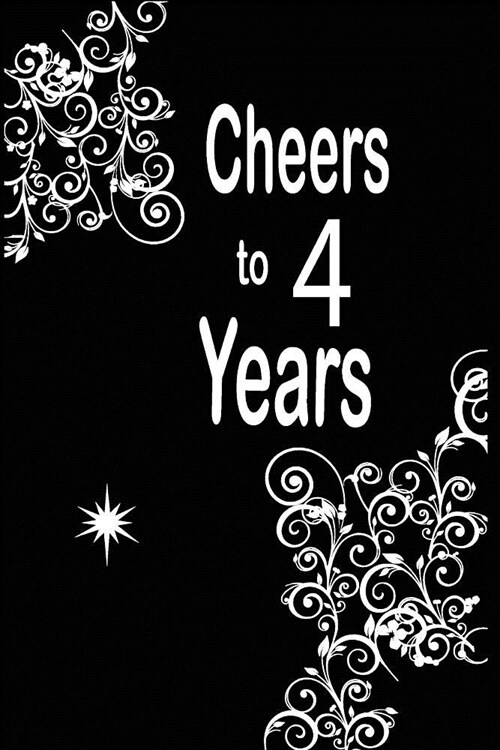 Cheers to 4 years: funny and cute blank lined journal Notebook, Diary, planner Happy 4th fourth Birthday Gift for four year old daughter, (Paperback)