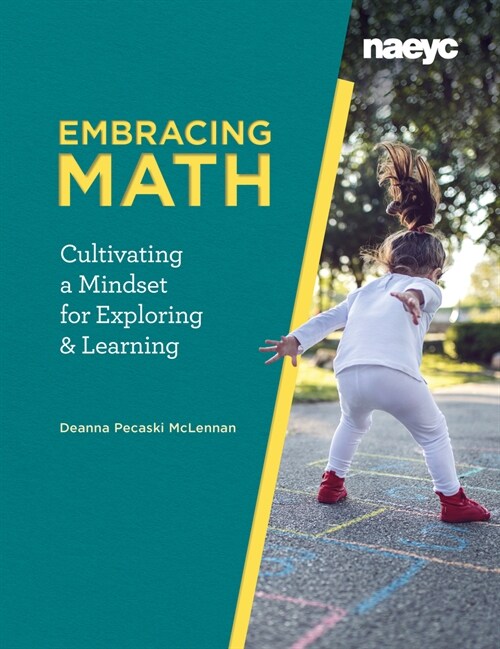 Embracing Math: Cultivating a Mindset for Exploring and Learning (Paperback)