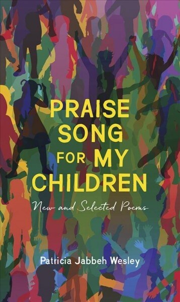 Praise Song for My Children: New and Selected Poems (Paperback)