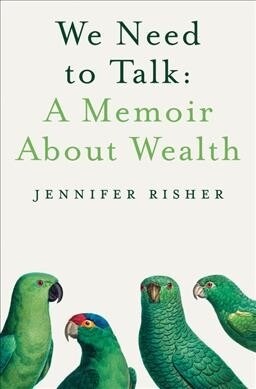 We Need to Talk: A Memoir about Wealth (Hardcover)