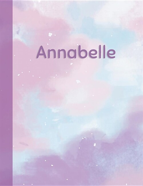 Annabelle: Personalized Composition Notebook - College Ruled (Lined) Exercise Book for School Notes, Assignments, Homework, Essay (Paperback)