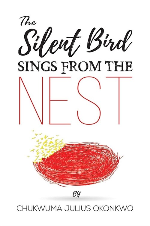 The Silent Bird Sings from the Nest (Paperback)