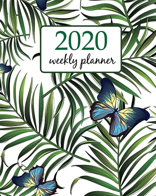 2020 Weekly Planner: Calendar Schedule Organizer Appointment Journal Notebook and Action day With Inspirational Quotes White Blue butterfli (Paperback)