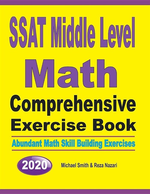 SSAT Middle Level Math Comprehensive Exercise Book: Abundant Math Skill Building Exercises (Paperback)