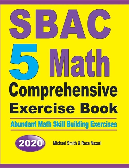 SBAC 5 Math Comprehensive Exercise Book: Abundant Math Skill Building Exercises (Paperback)