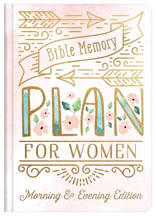 Bible Memory Plan for Women: Morning & Evening Edition (Hardcover)