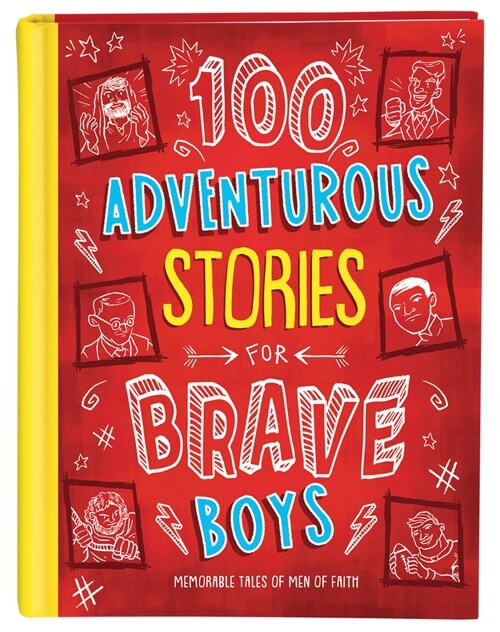 100 Adventurous Stories for Brave Boys: Memorable Tales of Men of Faith (Hardcover)