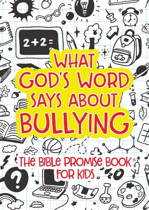What Gods Word Says about Bullying: The Bible Promise Book for Kids (Paperback)